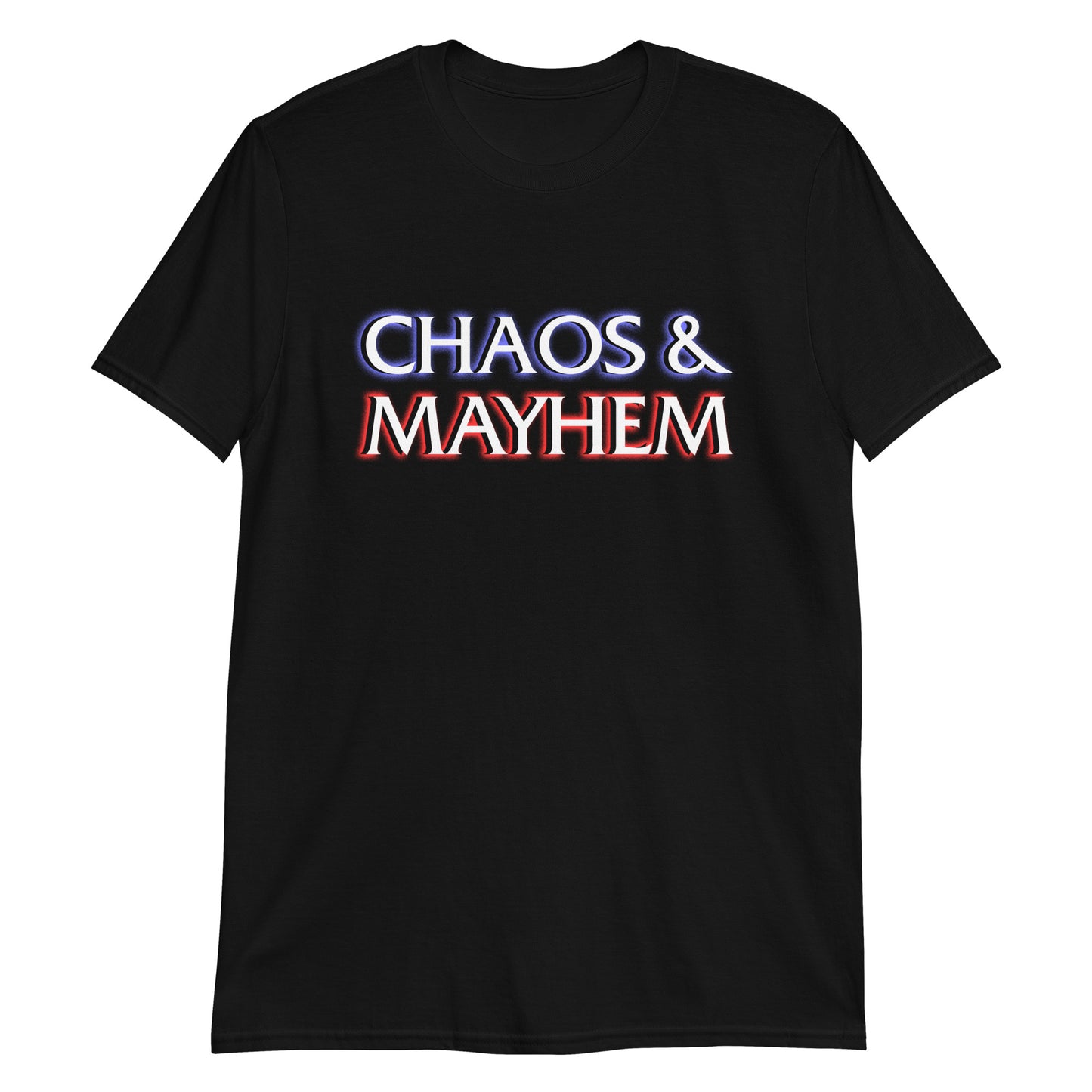 Chaos & Mayhem T-Shirt