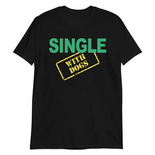 Single with Dogs t-shirt