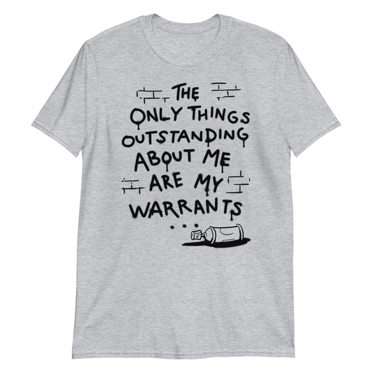 Outstanding Warrants t-shirt