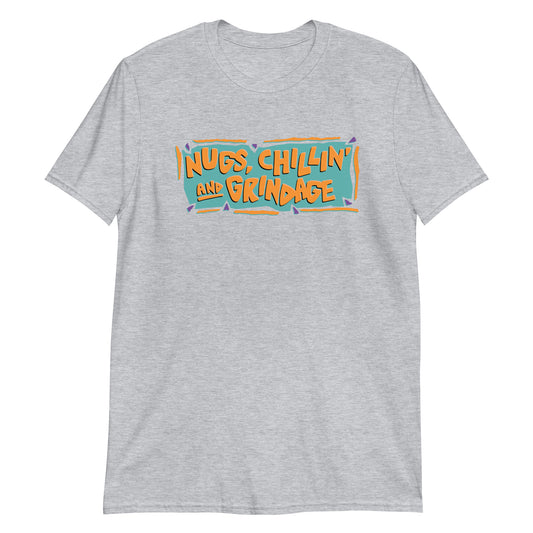 Nugs Chillin and Grindage t-shirt