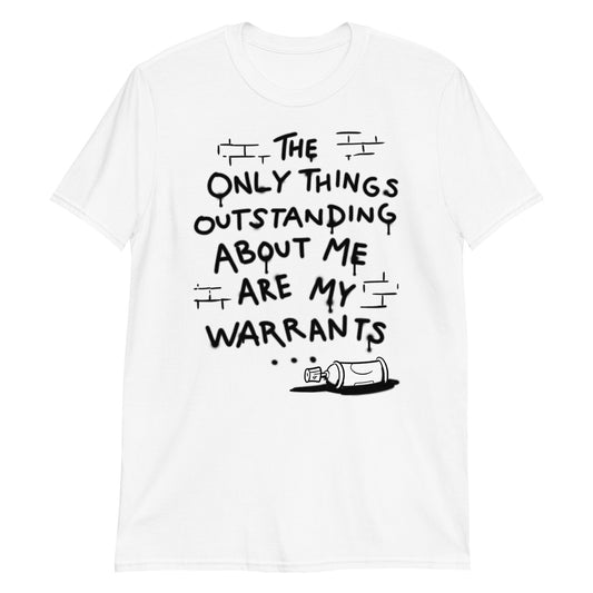 Outstanding Warrants t-shirt