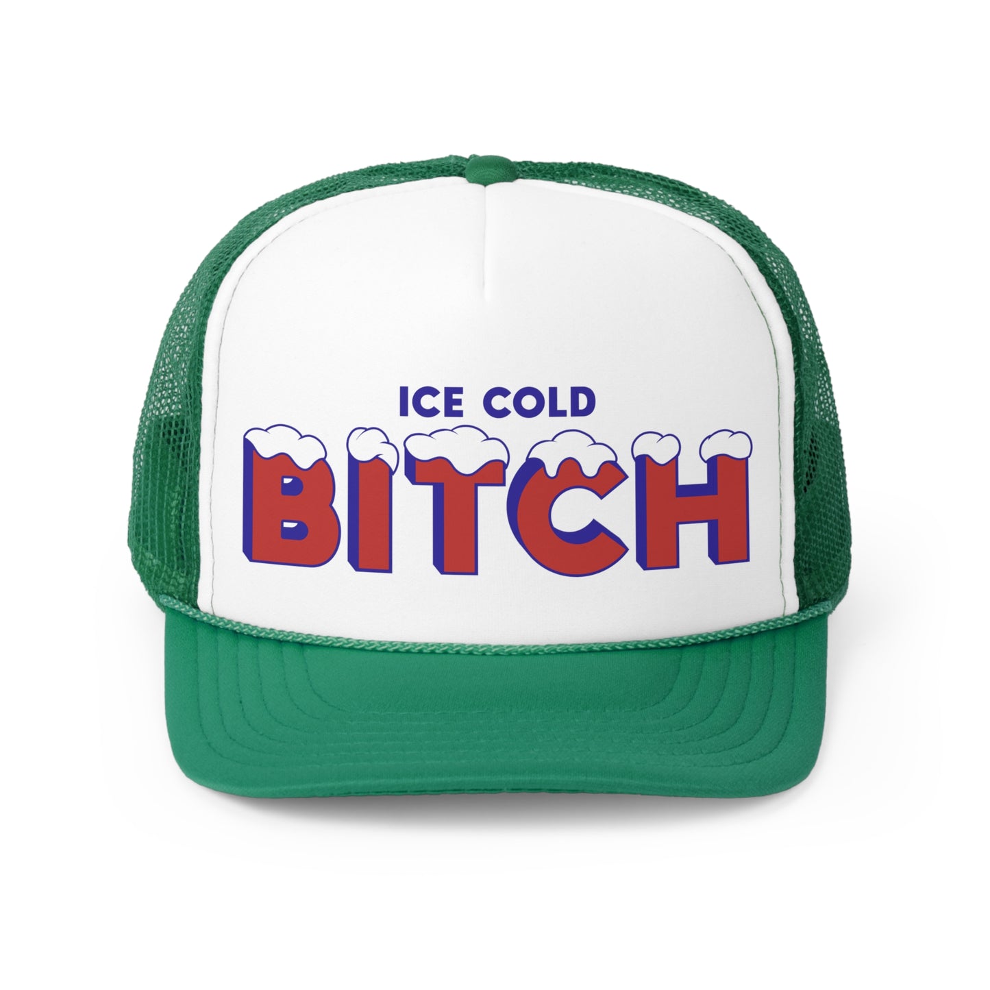 Ice Cold Bitch trucker hat