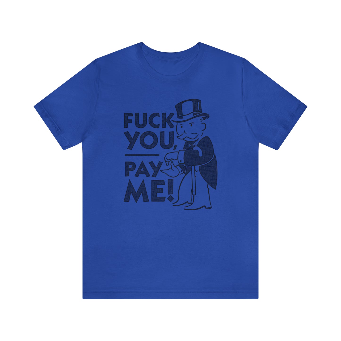 Eff You Pay Me Rent t-shirt