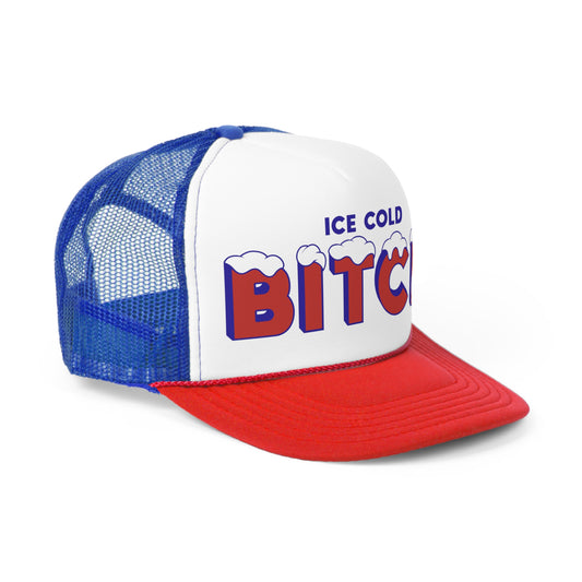 Ice Cold Bitch trucker hat