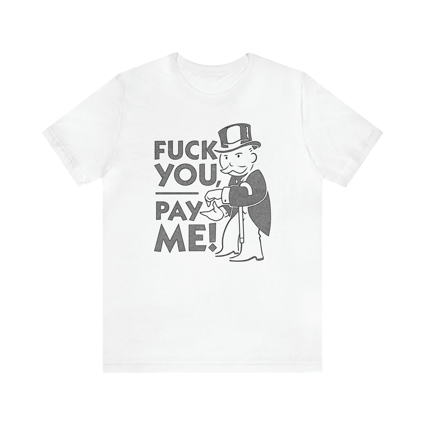 Eff You Pay Me Rent t-shirt